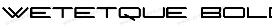 Wetetque Bold字体转换